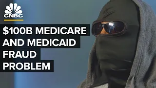 How Medicare And Medicaid Fraud Became A $100B Problem In The U.S.