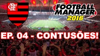 FM 2016 - Carreira - Flamengo - Ep. 04 - Contusões!