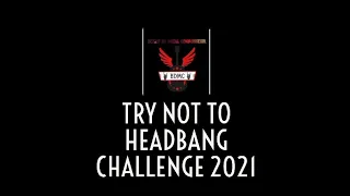 TRY NOT TO HEADBANG CHALLENGE (2021 Edition)