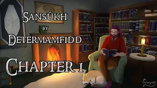 Sansûkh - Chapter 1