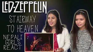 FIRST TIME REACTION | LED ZEPPELIN REACTION | STAIRWAY TO HEAVEN LIVE | NEPALI GIRLS REACT