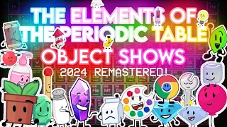 The Periodic Table Song by OBJECT SHOWS (2024 REMASTERED!)