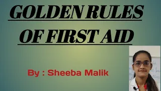 GOLDEN RULES OF FIRST AID #SheebaMalik