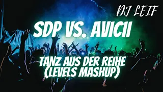 SDP vs. Avicii - Tanz aus der Reihe (DJ Leif Mashup)