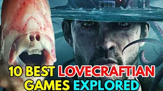 10 Spine-Chilling Lovecraftian Horror Games That Lead You Into Horrifying Unimaginable Worlds