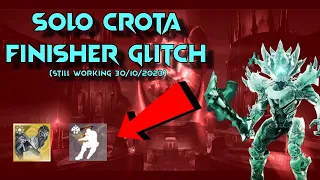 Solo Crota Finisher Glitch (still working)