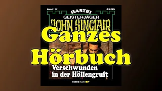 Verschwunden in der Höllengruft - John Sinclair 1721 - Ganzes Hörbuch - Lesung