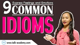 9 Common English Idioms to Express Feelings and Emotions l TALK ESL