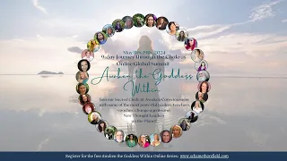 Awaken the Goddess Within Global Summit 2024:  Conversations about the Goddess
