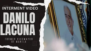 FORMER MANILA VICE MAYOR DANILO LACUNA_INTERMENT VIDEO