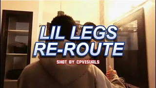 LIL LEGS - REROUTE | OFFICIAL MUSIC VIDEO | SHOT BY @cpvisuals-ng5pe DIR BY @carviep4672
