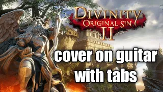 Divinity Original Sin 2 - Main Menu Theme (cover) Classical Guitar Cover (with tabs)