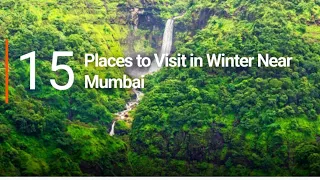 Top places visit in winter and summer near Mumbai l Top 15 Places to visit near Mumbai