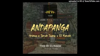 Andapanga(2022)-Kronos ft Tarvin toune & DJ Manzin(Prod by Dj Manzin @West side Studio