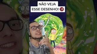 Não Veja esse Desenho! - Rick e Morty 😂