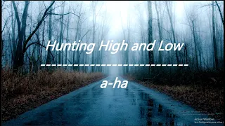 a-ha - Hunting High and Low (Lyrics)