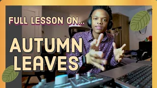 How to SOLO Over Autumn Leaves | Full Jazz Improvisation Lessons