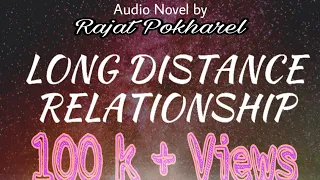 Long Distance Relationship Full Audio Novel || Maan Ka Kura || @RajatPokharel