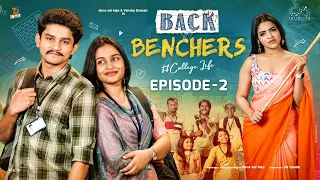 Backbenchers - College Life | Ep - 2 | Dora Sai Teja | Varsha Dsouza | Tej India | Infinitum Media