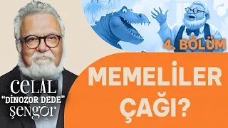 Prof. Dr. Celal Şengör ile Dinozor Dede - Memeliler çağı?