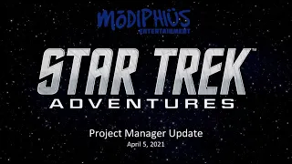 Star Trek Adventures Project Manager Update April 5 2021