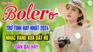 Nhạc Bolero Trữ Tình Hay Nhất 2024 ➤ Lk Nhạc Vàng Xưa BẤT HỦ ➤ Toàn Bài Hay -  Vol 65