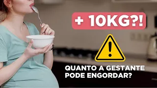 Quanto pode engordar na gestação?