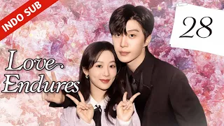 INDO SUB【Love Endures】EP28 - Bertemu kembali dengan Cinta Pertama di Masa Depan dalam Versi Terbaik💗