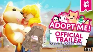 adopt me trailer but I edited it😅 credits too: @PlayAdoptMe