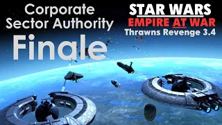 Star Wars: Empire at War Thrawn's Revenge EP 11 - Final Corporate Acquisition (CSA)