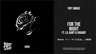 Pop Smoke - For the Night Ft. Lil Baby & DaBaby (Shoot for the Stars Aim for the Moon)