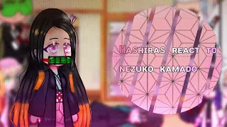 []🌌 Hashiras react to kamado siblings ( part 1 🌸nezuko🌸 )🌌 / manga spoilers/ []