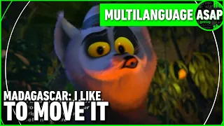 Madagascar “I Like to Move It” | Multilanguage (Requested)