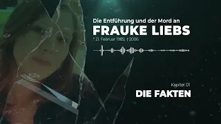 Die Entführung und der Mord an Frauke Liebs – 01 Die Fakten