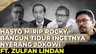 HASTO MIRIP ROCKY, BANGUN TIDUR INGETNYA NYERANG JOKOWI I Ft. Zulpan Lindan