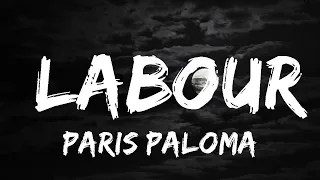 Paris Paloma - labour (Lyrics)