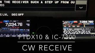 FTdx10 & IC-7300: CW Receive (Video #15 in this series)