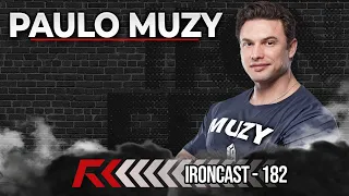 PAULO MUZY - IRONCAST #182