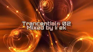 Irek - Trancentials 02 (Trance Classics Session)