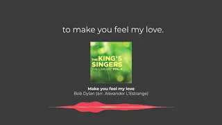 The King's Singers - Make you feel my love (Bob Dylan, arr. L'Estrange) LYRIC VIDEO