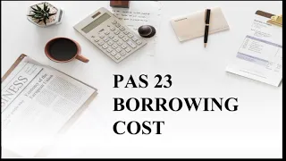 PAS 23 - BORROWING COST
