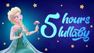 Frozen Elsa 5 Hours Lullaby. Lullaby for babies. Lullaby for babies to go to sleep.