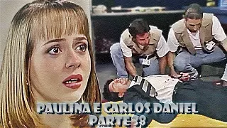 A História de Paulina e Carlos Daniel - PARTE 38