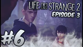 Life is Strange 2 Episode 3 Part 6 - WE'VE BEEN FOUND OUT!