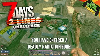 Radiation Zone Risk/Reward | 7 Days to Die 2 LINE Challenge | 396