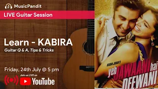 LIVE Guitar Session | 24th Jul 2020 | Song - Kabira | Q&A | Tips & Tricks