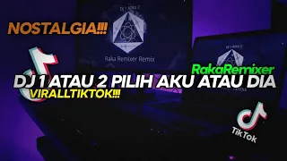 DJ GAMMA 1 ATAU 2 PILIH AKU ATAU DIA