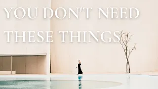 Things I NO LONGER BUY | extreme minimalism