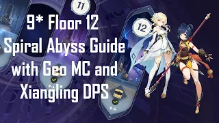 Guide to 9* Floor 12 of the Spiral Abyss 2.0 (Geo MC and Xiangling DPS) | Genshin Impact