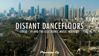 DISTANT DANCEFLOORS: COVID-19 and the Electronic Music Industry